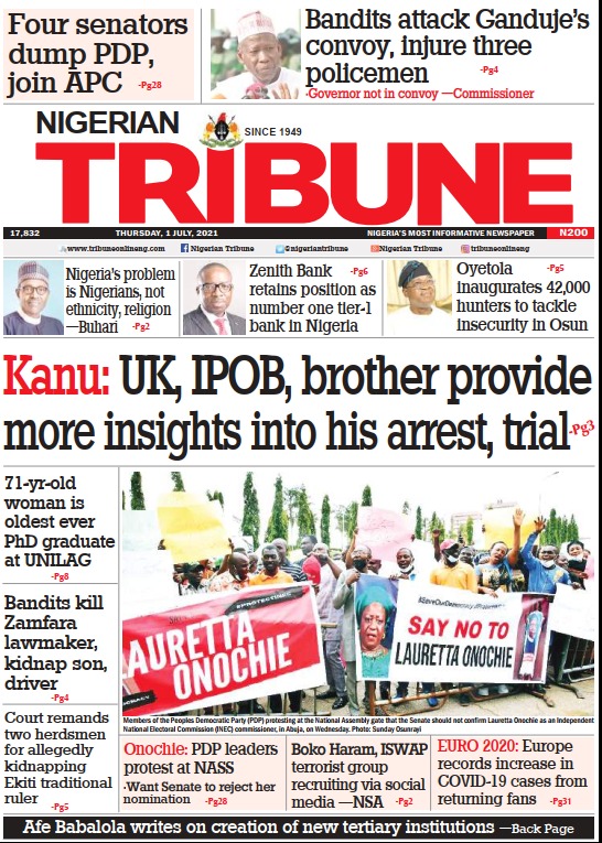 Today’s Major Nigerian Newspapers’ Cover Stories-01-07-2021