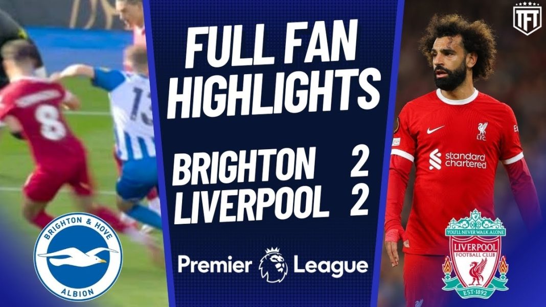 Brighton vs. Liverpool Premier League Clash Ends in 2-2 Draw