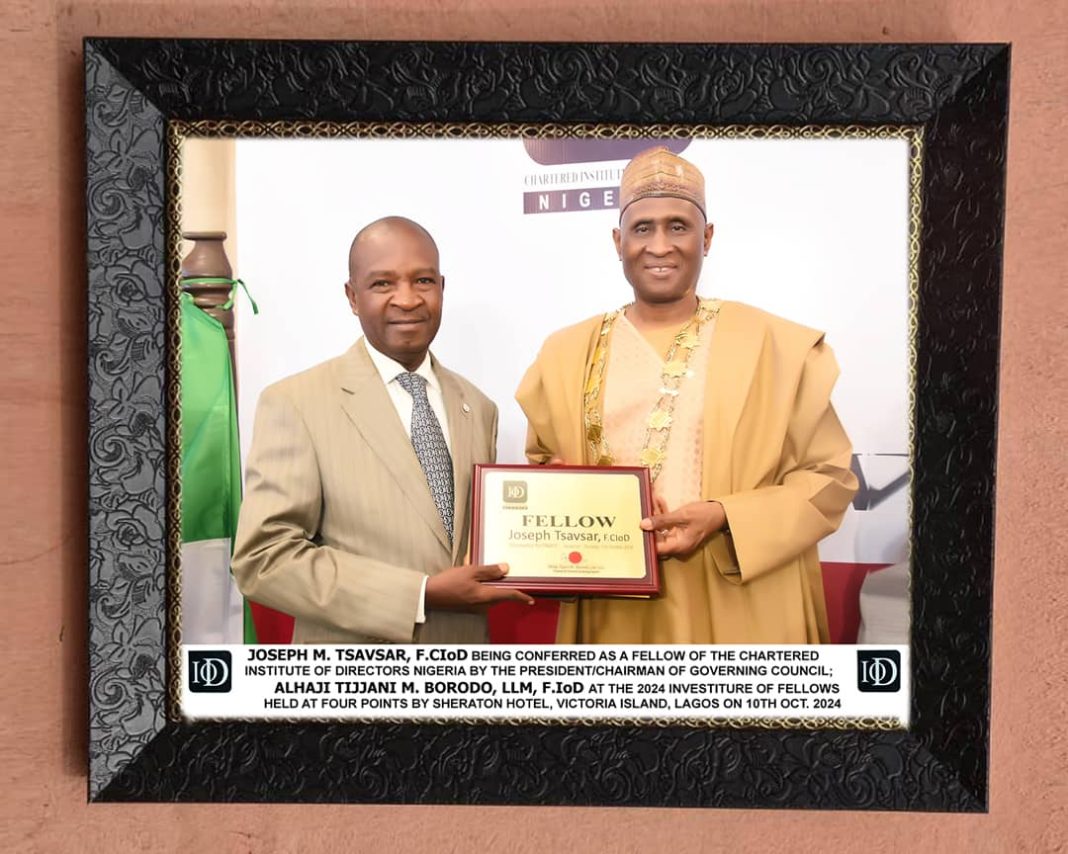 The Chartered Institute of Directors Nigeria, has confered on Mr Joseph M. Tsavsar the revered grade of Fellow.